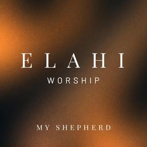My Shepherd — ELAHI WORSHIP